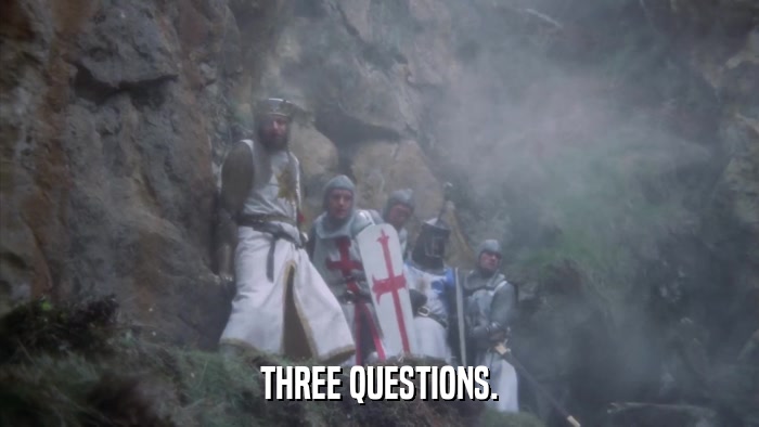 THREE QUESTIONS.  