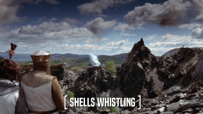 [ SHELLS WHISTLING ]  