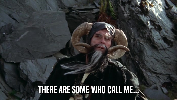 THERE ARE SOME WHO CALL ME...  