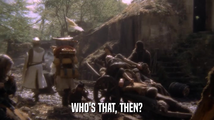 WHO'S THAT, THEN?  