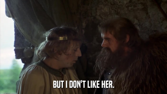 BUT I DON'T LIKE HER.  