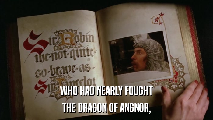 WHO HAD NEARLY FOUGHT THE DRAGON OF ANGNOR, 