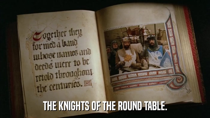 THE KNIGHTS OF THE ROUND TABLE.  