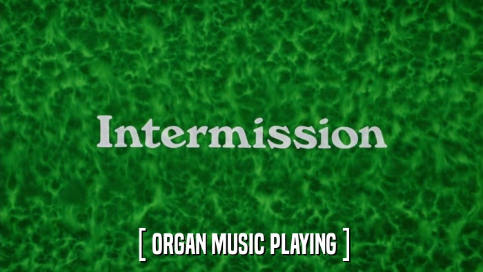 [ ORGAN MUSIC PLAYING ]  