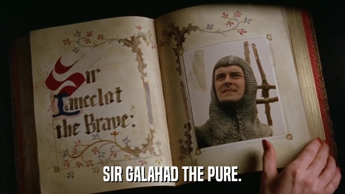 SIR GALAHAD THE PURE.  