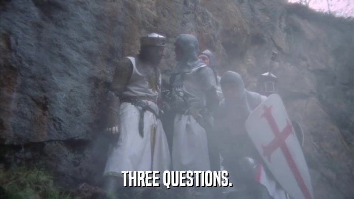 THREE QUESTIONS.  
