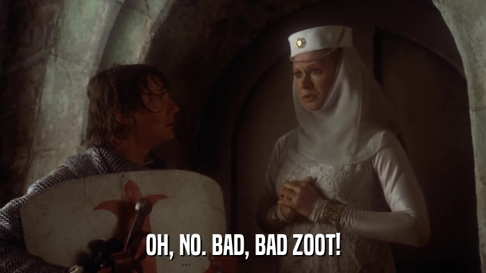 OH, NO. BAD, BAD ZOOT!  