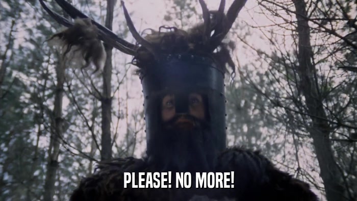 PLEASE! NO MORE!  