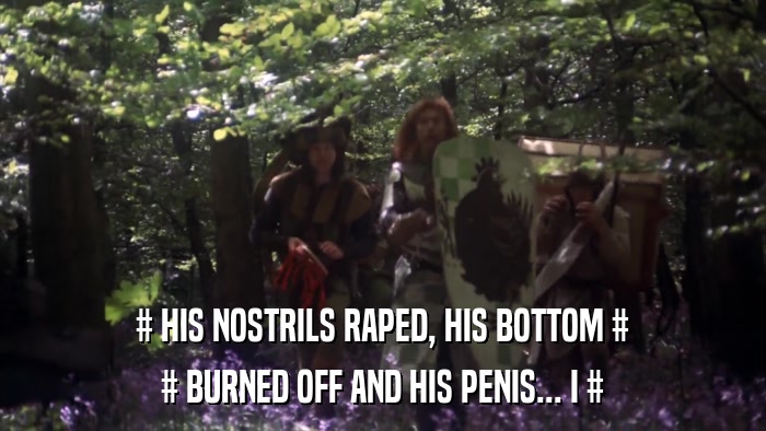 # HIS NOSTRILS RAPED, HIS BOTTOM # # BURNED OFF AND HIS PENIS... I # 