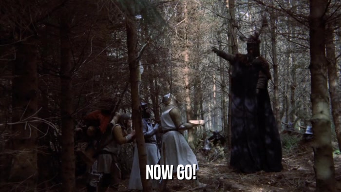 NOW GO!  