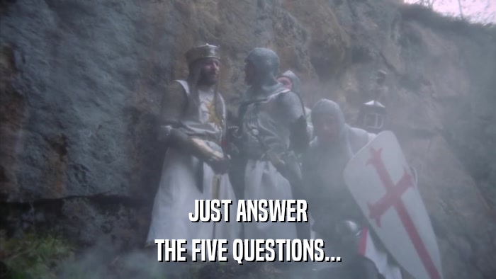 JUST ANSWER THE FIVE QUESTIONS... 