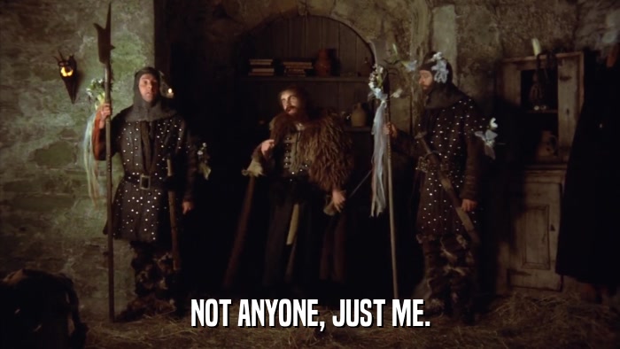 NOT ANYONE, JUST ME.  