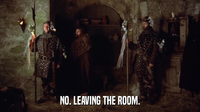 NO. LEAVING THE ROOM.  