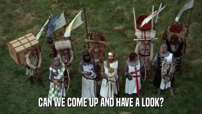 CAN WE COME UP AND HAVE A LOOK?  