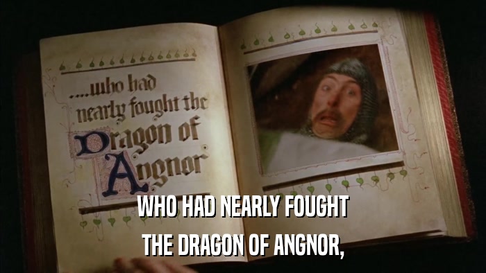 WHO HAD NEARLY FOUGHT THE DRAGON OF ANGNOR, 