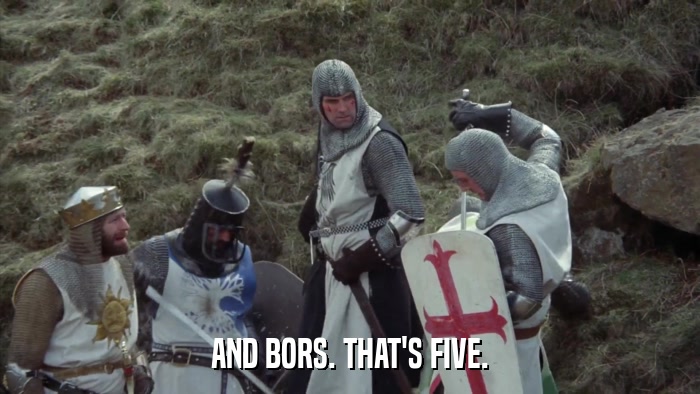 AND BORS. THAT'S FIVE.  