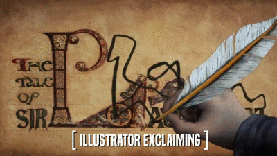 [ ILLUSTRATOR EXCLAIMING ]  