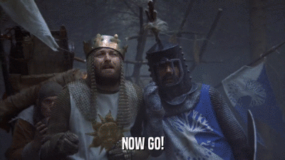 NOW GO!  