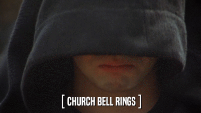 [ CHURCH BELL RINGS ]  