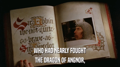 WHO HAD NEARLY FOUGHT THE DRAGON OF ANGNOR, 