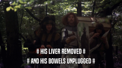 # HIS LIVER REMOVED # # AND HIS BOWELS UNPLUGGED # 
