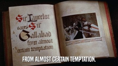 FROM ALMOST CERTAIN TEMPTATION.  
