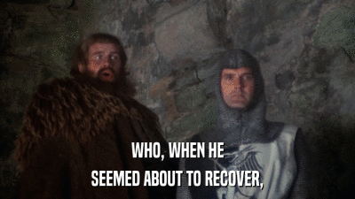 WHO, WHEN HE SEEMED ABOUT TO RECOVER, 