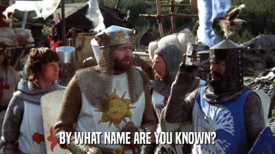 BY WHAT NAME ARE YOU KNOWN?  