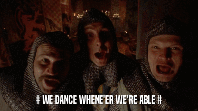 # WE DANCE WHENE'ER WE'RE ABLE #  
