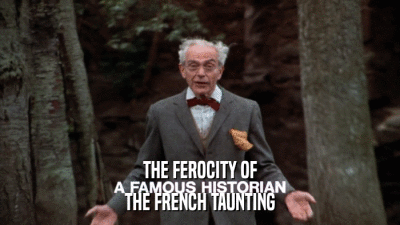 THE FEROCITY OF THE FRENCH TAUNTING 