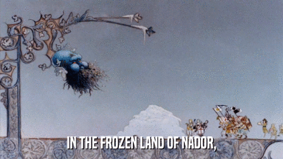 IN THE FROZEN LAND OF NADOR,  