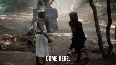 COME HERE.  