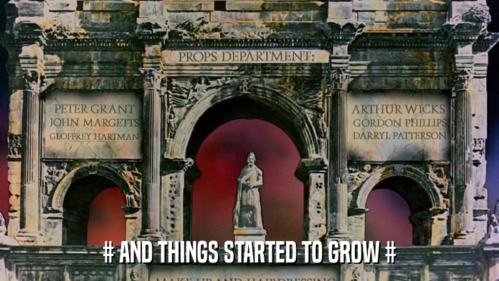 # AND THINGS STARTED TO GROW #  