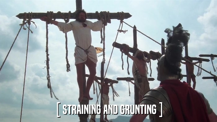[ STRAINING AND GRUNTING ]  