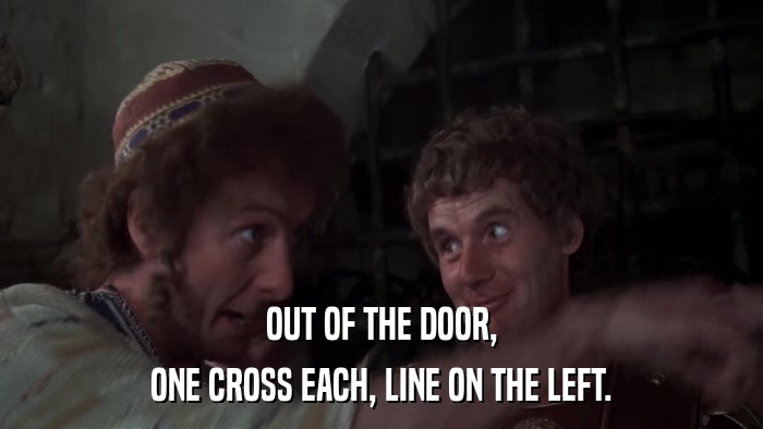 OUT OF THE DOOR, ONE CROSS EACH, LINE ON THE LEFT. 