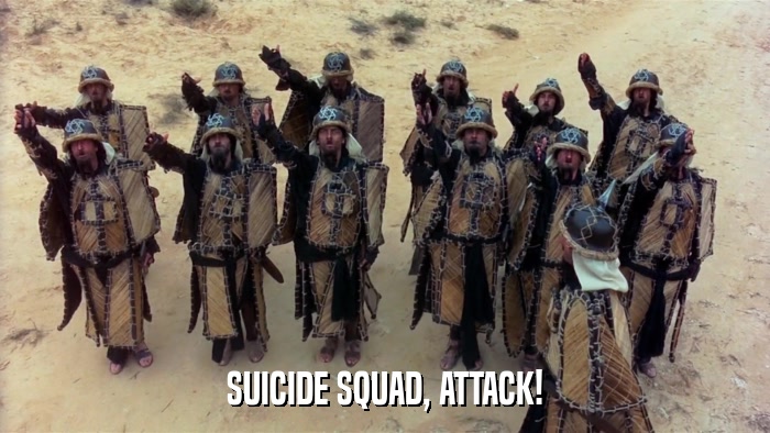 SUICIDE SQUAD, ATTACK!  