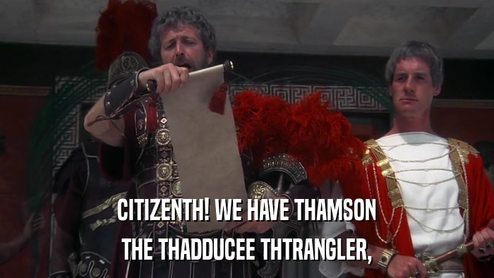 CITIZENTH! WE HAVE THAMSON THE THADDUCEE THTRANGLER, 
