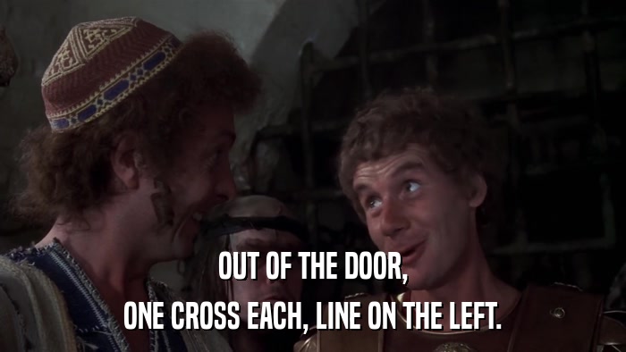 OUT OF THE DOOR, ONE CROSS EACH, LINE ON THE LEFT. 