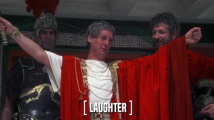[ LAUGHTER ]  