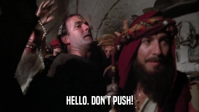 HELLO. DON'T PUSH!  