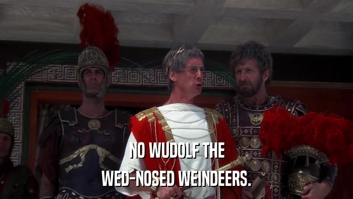 NO WUDOLF THE WED-NOSED WEINDEERS. 