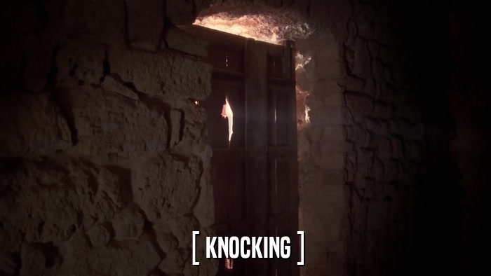 [ KNOCKING ]  