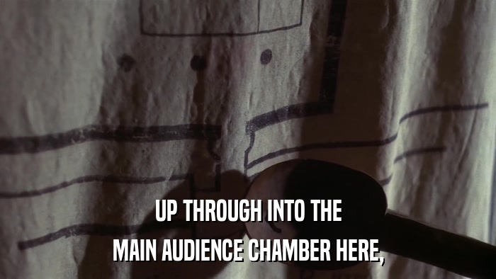 UP THROUGH INTO THE MAIN AUDIENCE CHAMBER HERE, 