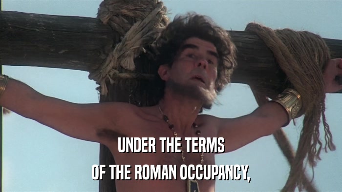 UNDER THE TERMS OF THE ROMAN OCCUPANCY, 