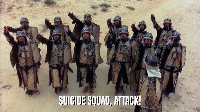 SUICIDE SQUAD, ATTACK!  