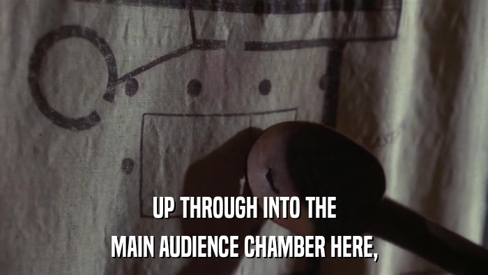 UP THROUGH INTO THE MAIN AUDIENCE CHAMBER HERE, 
