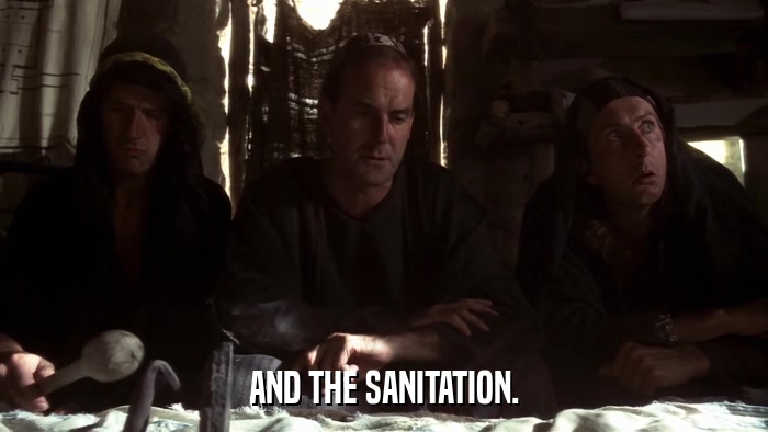 AND THE SANITATION.  