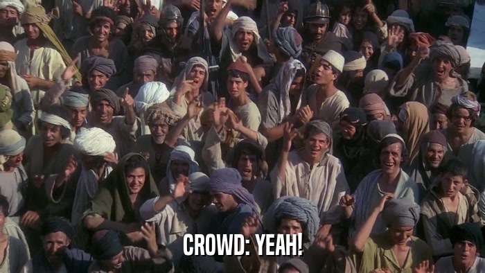 CROWD: YEAH!  