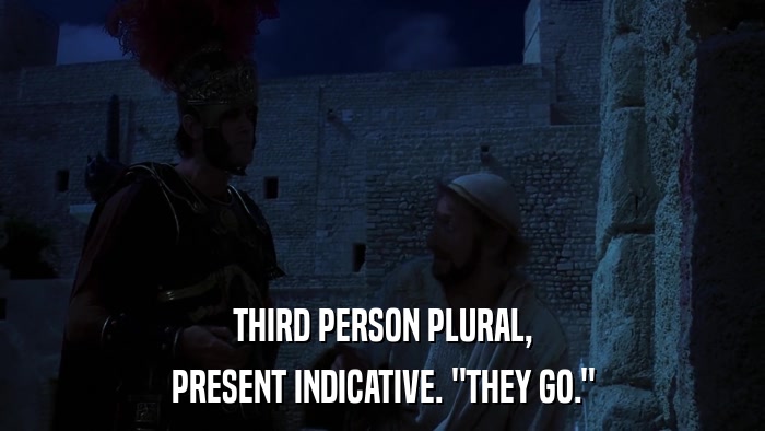 THIRD PERSON PLURAL, PRESENT INDICATIVE. 