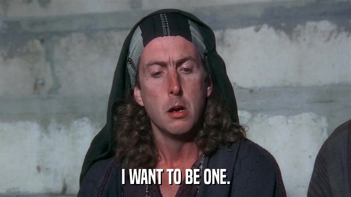 I WANT TO BE ONE.  